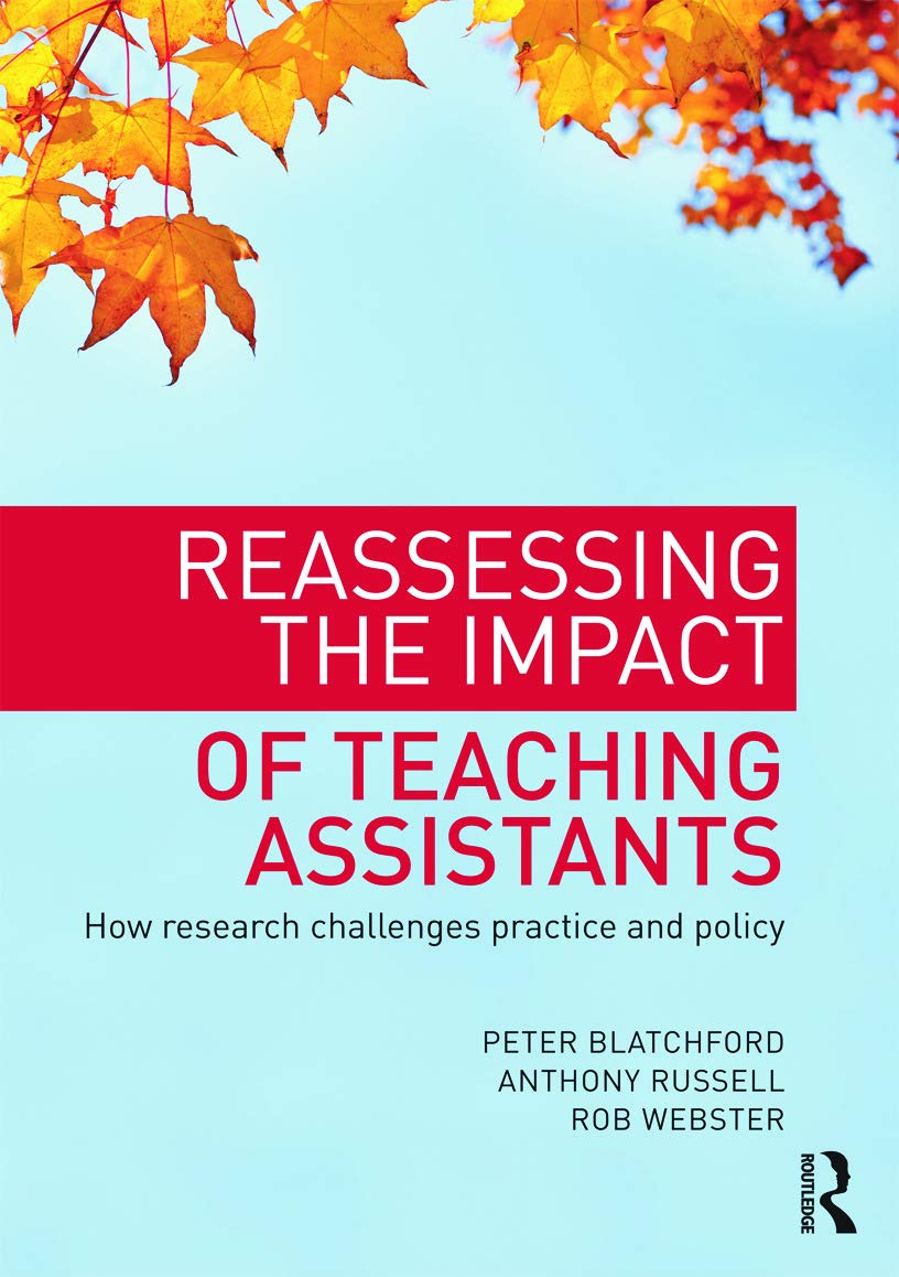 Reassessing the Impact of Teaching Assistants : How Research Challenges Practice and Policy