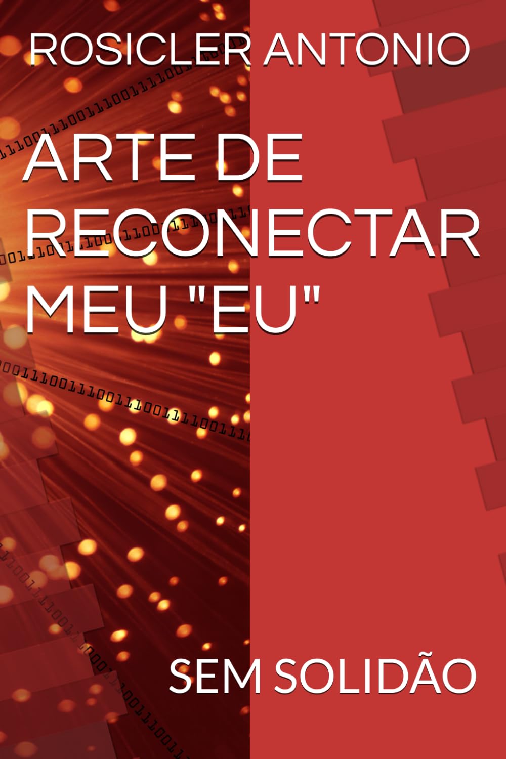 ARTE DE RECONECTAR MEU EU: SEM SOLIDÃO