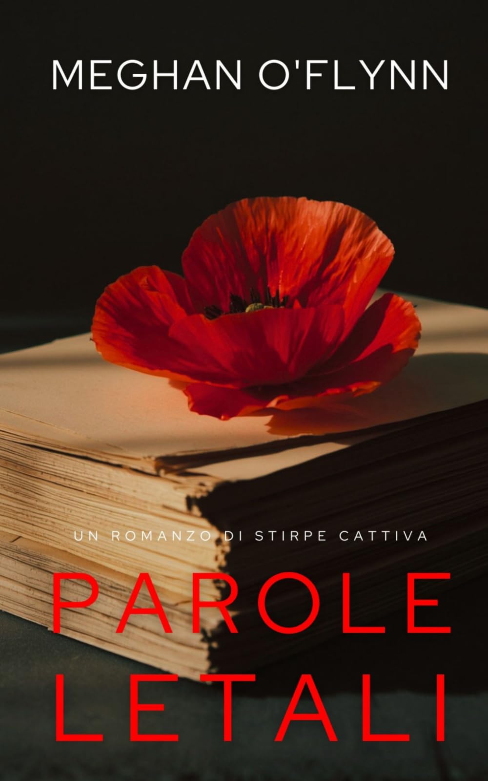 Parole Letali: Un romanzo di Stirpe Cattiva