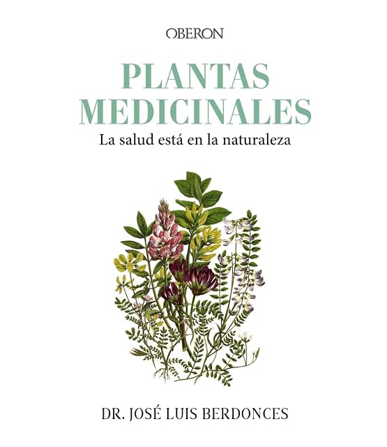 Portada de Plantas Medicinales: La Salud Está en la Naturaleza