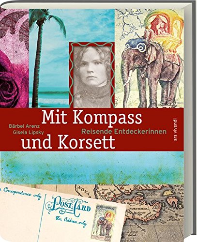 Preisvergleich Produktbild Mit Kompass und Korsett. Reisende Entdeckerinnen