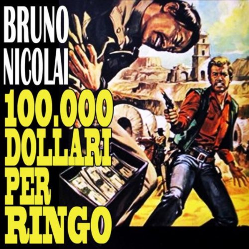 Spiele 100.000 Dollari per Ringo 100,000 for Ringo (Original Motion