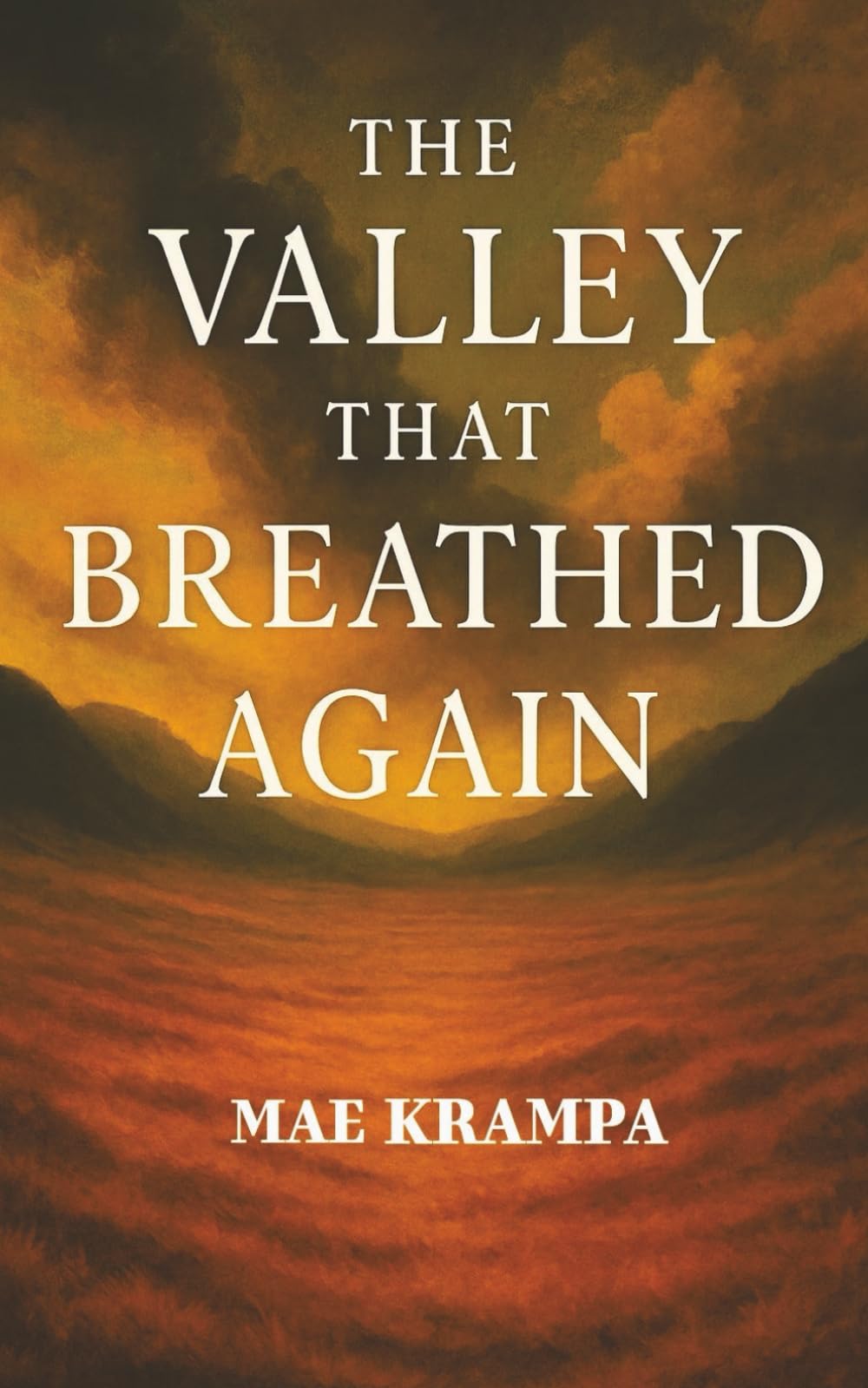The Valley That Breathed Again: A Lyrical, Faith-Deepening Journey Through Ezekiel 37 with Themes of Hope, Restoration, and Spiritual Renewal. When God Speaks, Even Dry Bones Rise.