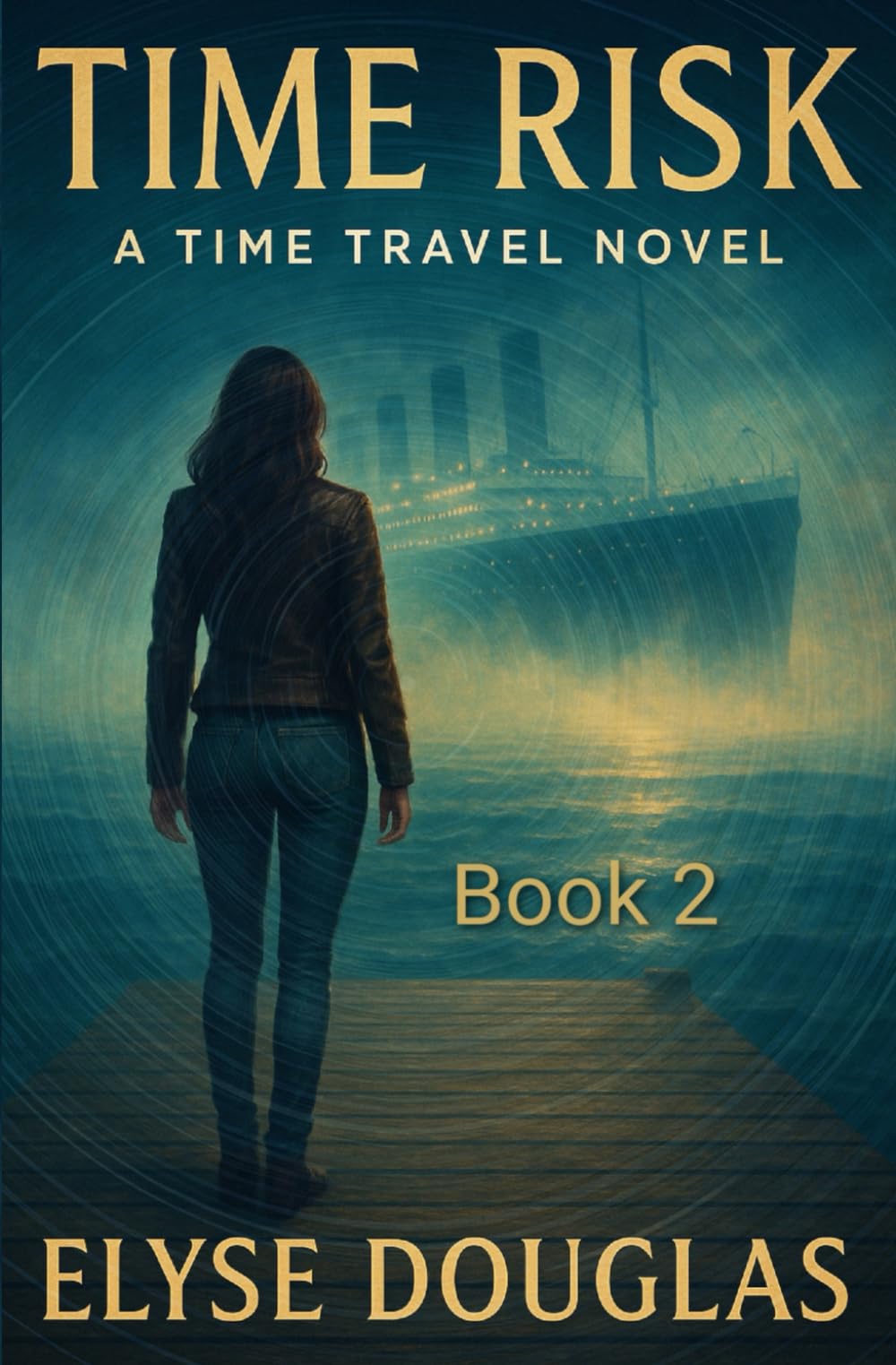 Time Risk: A Time Travel Novel - Book 2 (Time Risk series)