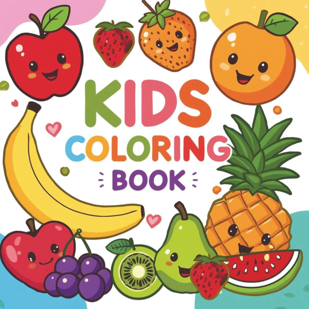 Kids Coloring Book: A Fun and Colorful Fruit Adventure for Kids