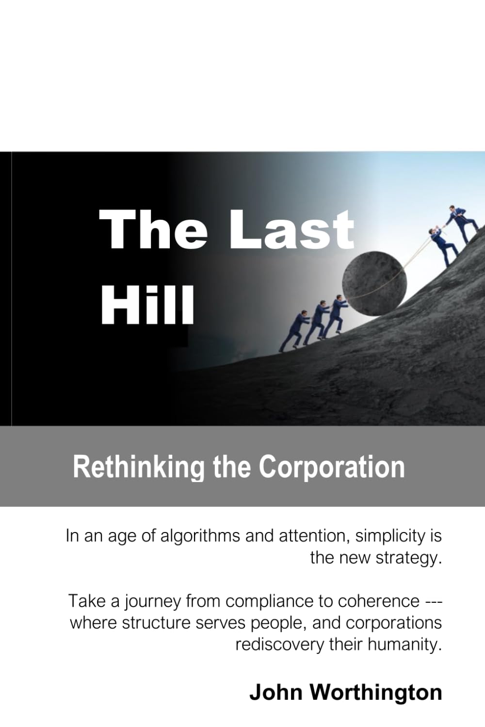 The Last Hill: Rethinking the Corporation