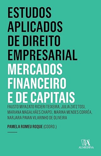 Estudos Aplicados de Direito Empresarial: Mercados Financeiro e de Capitais