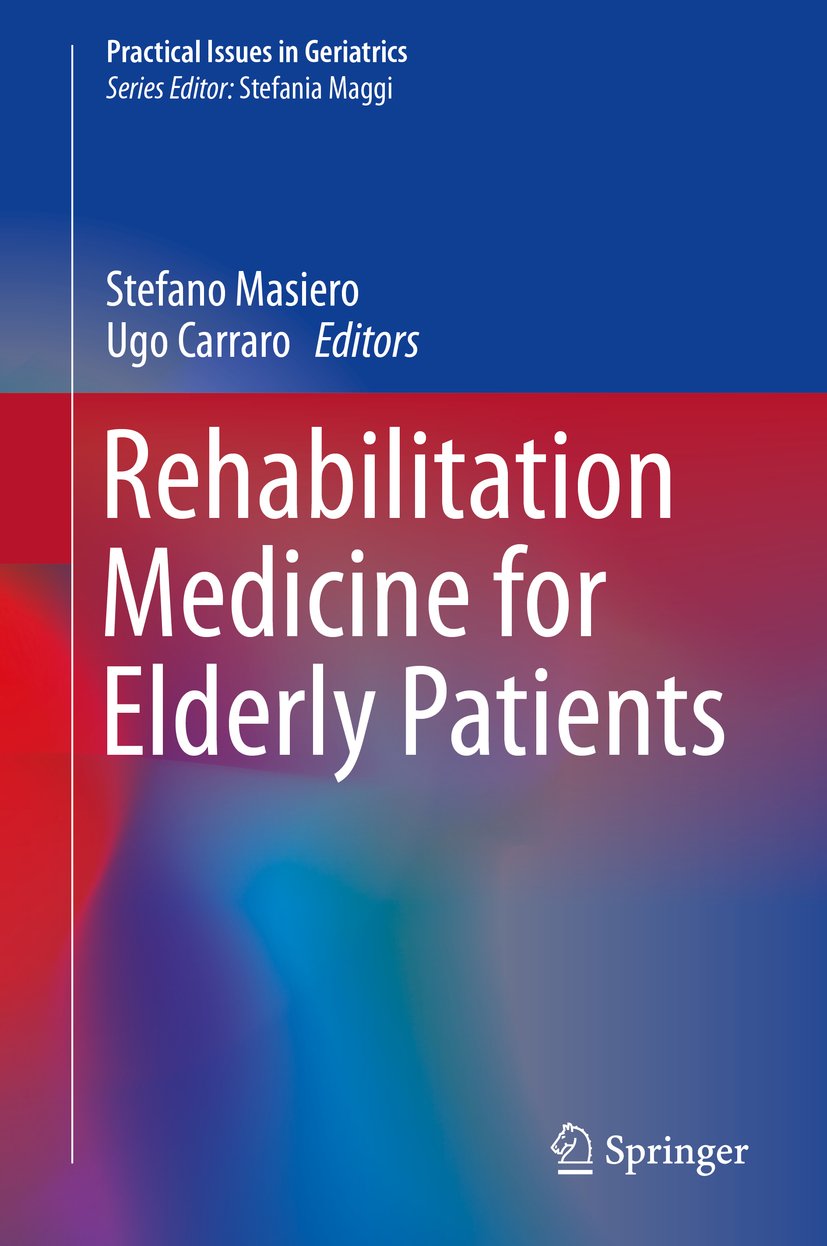 Rehabilitation Medicine for Elderly Patients (Practical Issues in Geriatrics) (English Edition)
