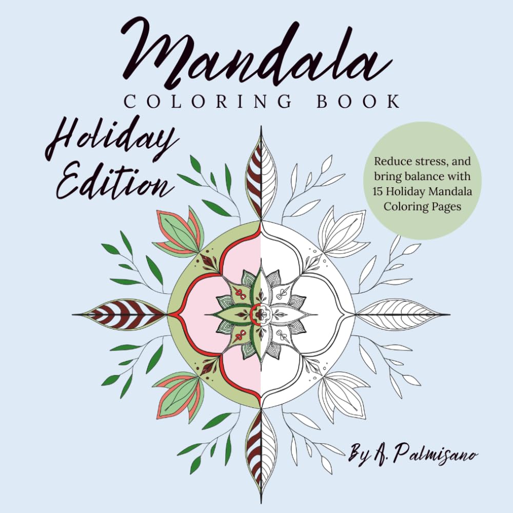 Holiday Mandala: Festive Coloring Book for Teens & Adults – 15 Holiday & Winter Mandalas for Relaxation, Joy & Seasonal Stress Relief (Single-Sided Pages, No Bleed Through)