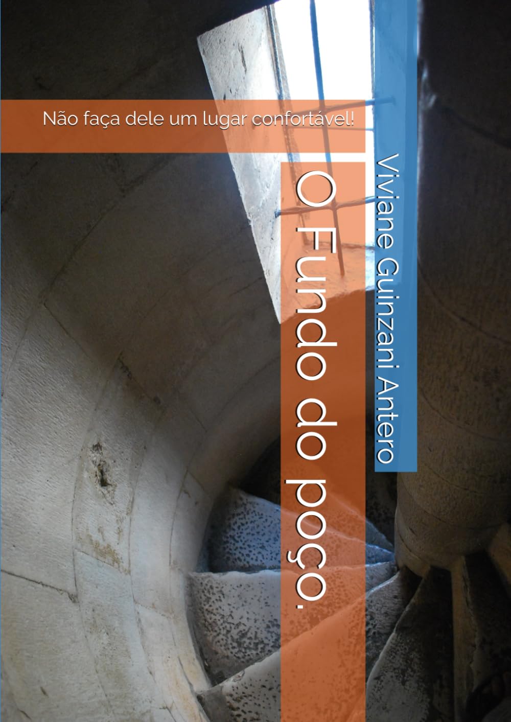 O Fundo do poço.: Não faça dele um lugar confortável!