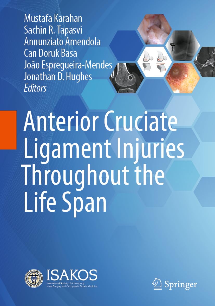 Anterior Cruciate Ligament Injuries Throughout the Life Span (English Edition)