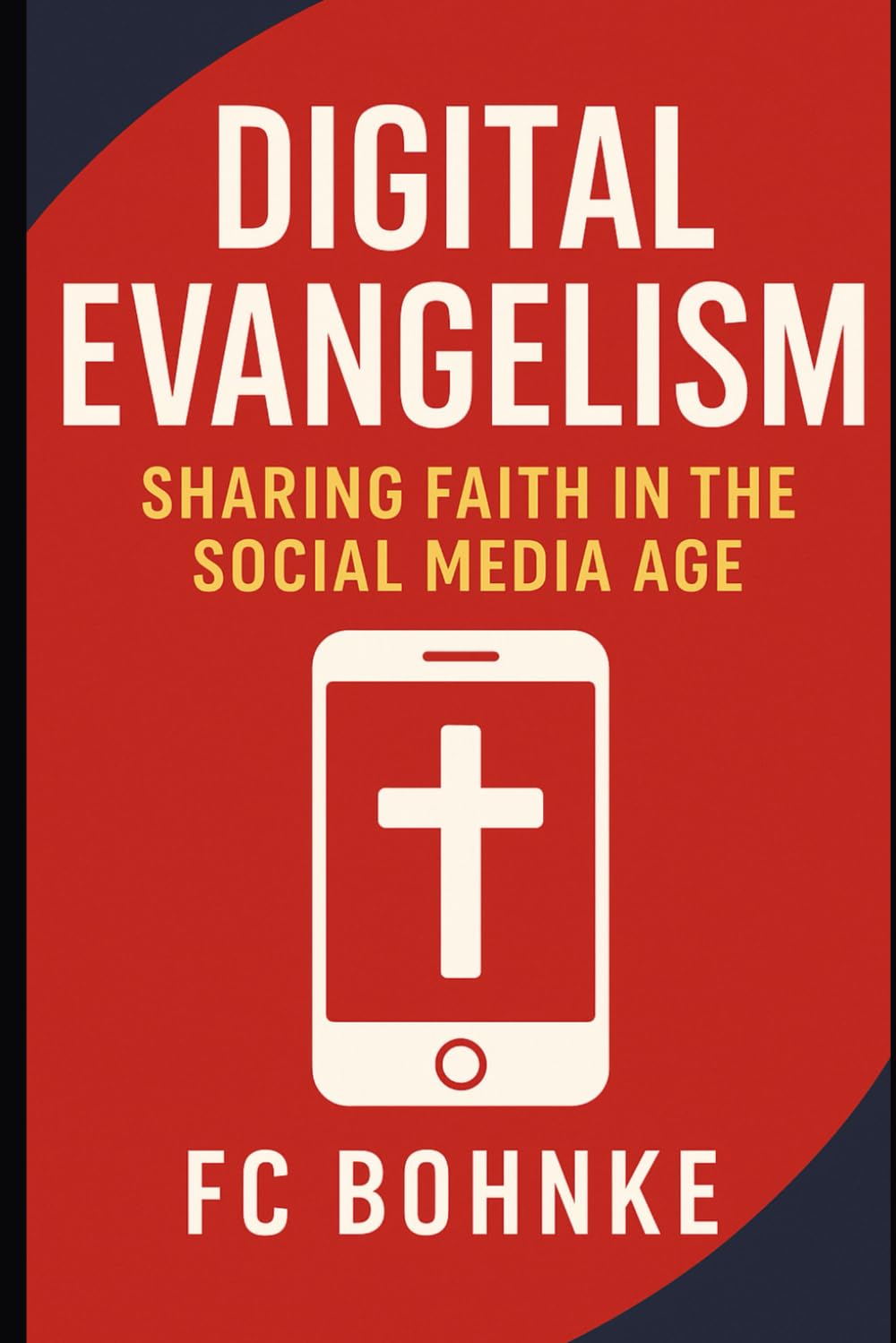 Digital Evangelism: Sharing Faith in the Social Media Age (Faith in the Modern World)