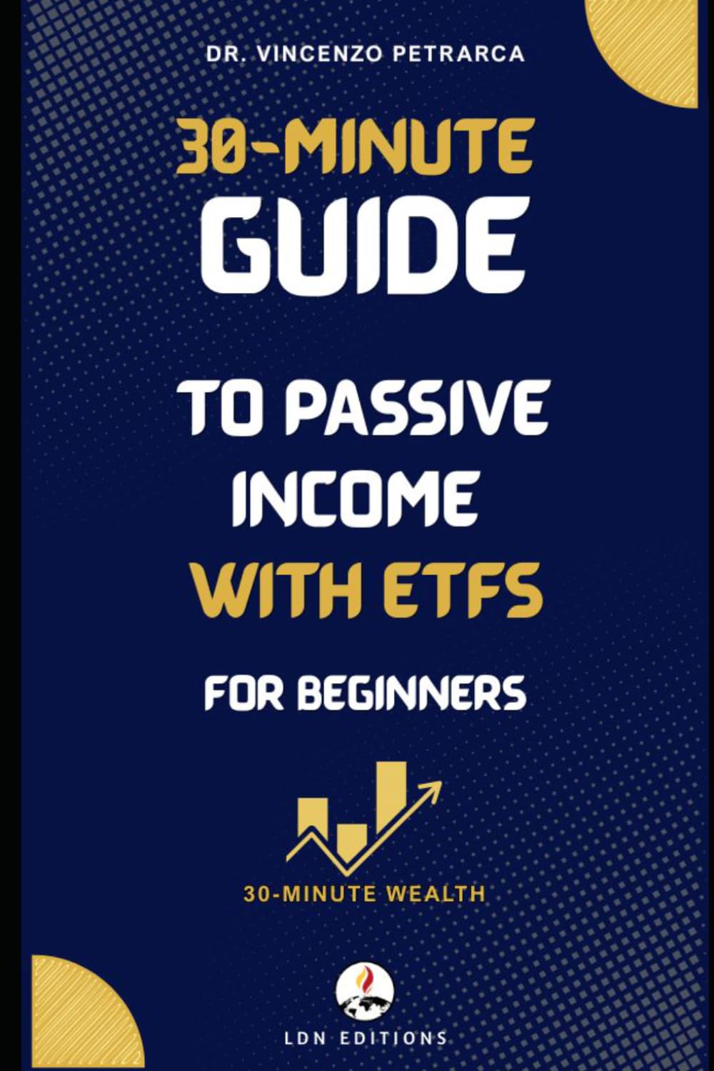30-Minute Guide to Passive Income with ETFs for Beginners: How to create an automatic income stream by investing only €100-200 per month (even if you have never invested before)