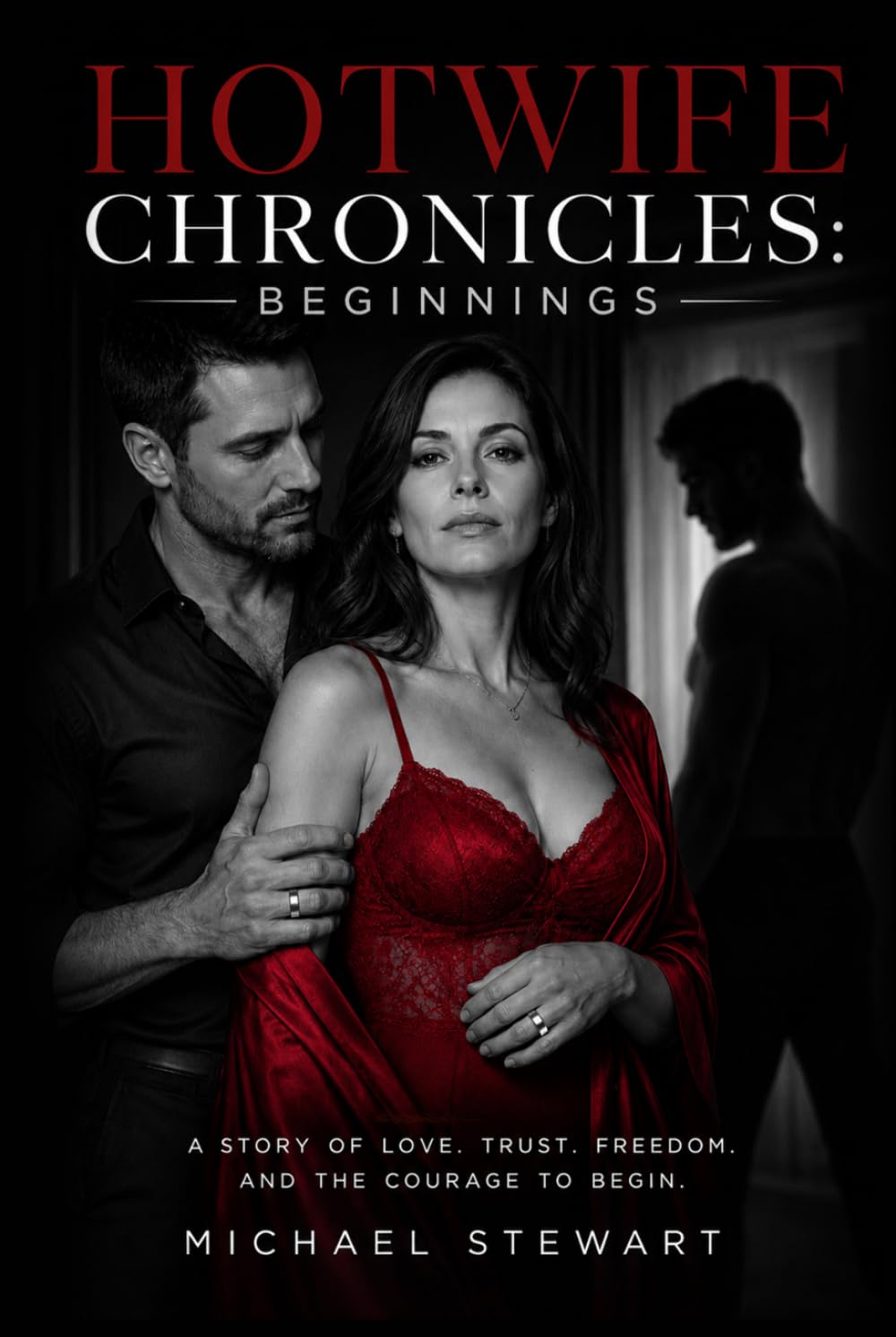 HotWife Chronicles: Beginnings
