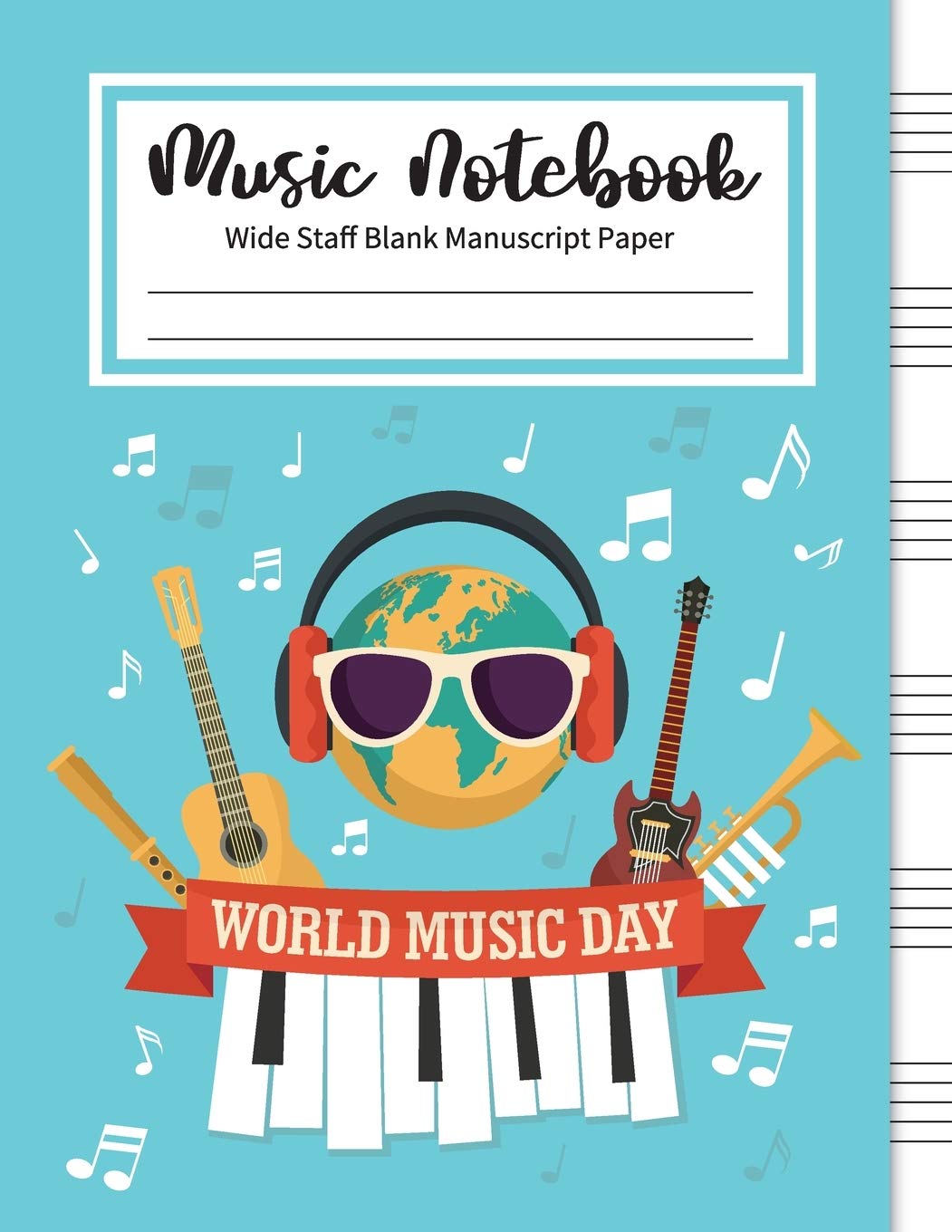 Music Notebook Wide Staff Blank Manuscript Paper: Grand staff manuscript paper. Music Writing Notebook For Kids, Blank Sheet Music Notebook, 6 Staves ... Blank Staff Paper Notebook, 8"x10", 130 Pages