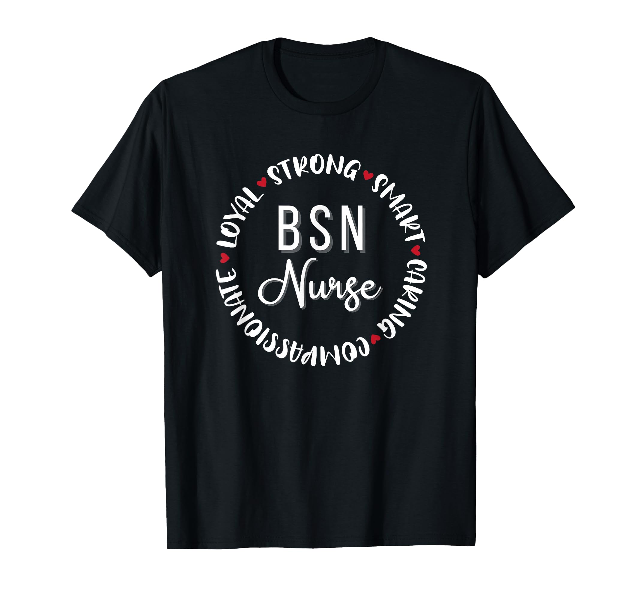 BSN Nurse Gifts Nurses Nursing Graduation Medical Love T-Shirt
