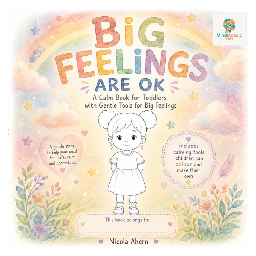 BIG FEELINGS ARE OK: A Calm Book for Toddlers with Gentle Tools for Big Feelings: 1 (BIG FEELINGS ARE OK. Mind Mosaic Kids Emotional Regulation Collection)