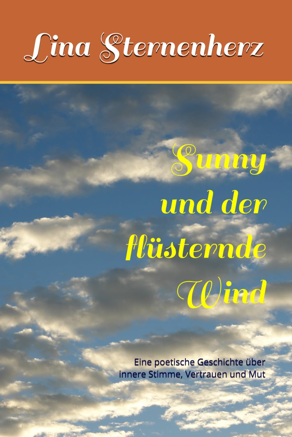 Sunny und der flüsternde Wind: Eine poetische Geschichte über innere Stimme, Vertrauen und Mut