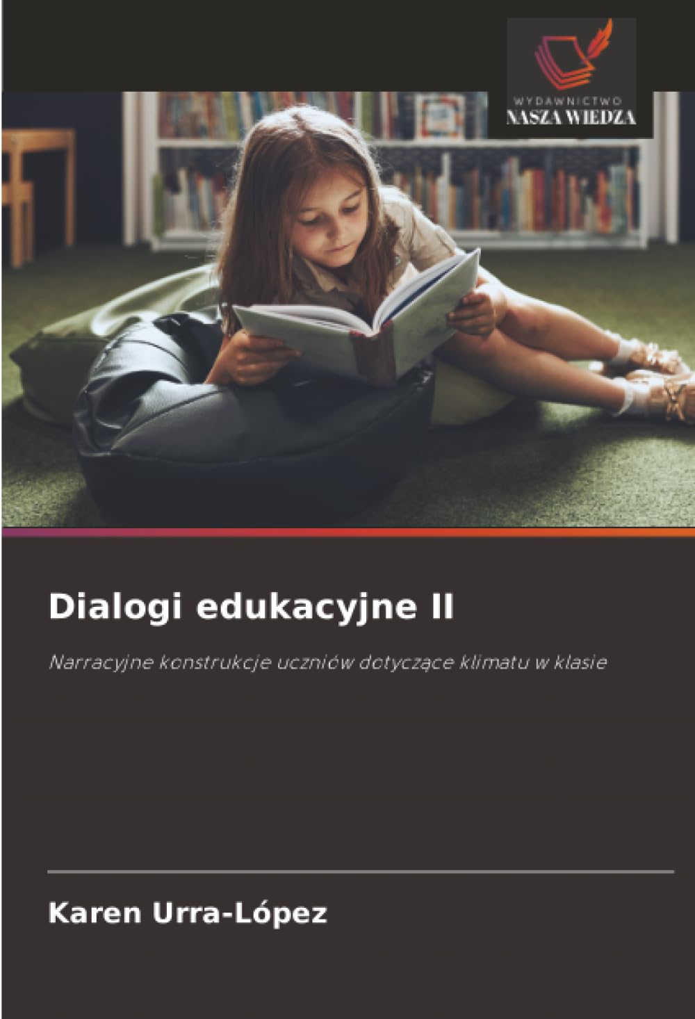 Dialogi edukacyjne II: Narracyjne konstrukcje uczniów dotycz¿ce klimatu w klasie