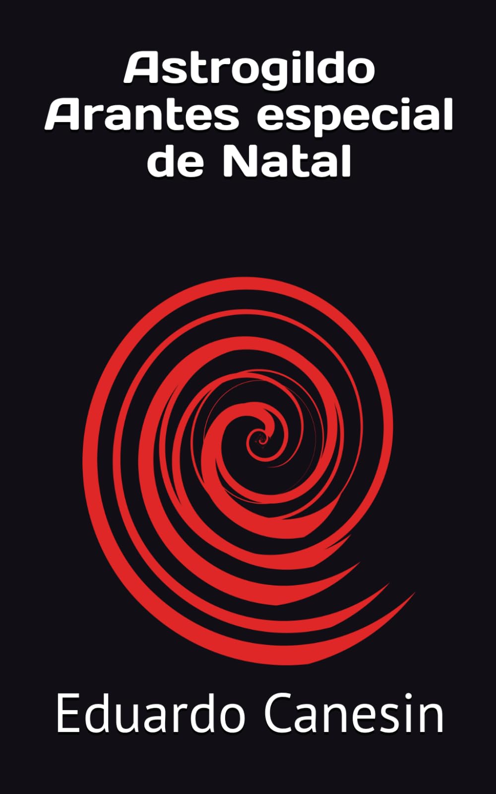 Astrogildo Arantes especial de Natal: 4 (Astrogildo Arantes salva o universo)