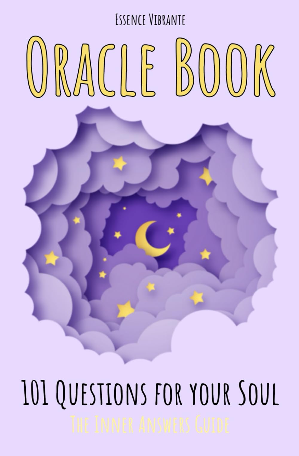 Oracle Book: 101 Questions for the Universe: The Guide to Inner Answers