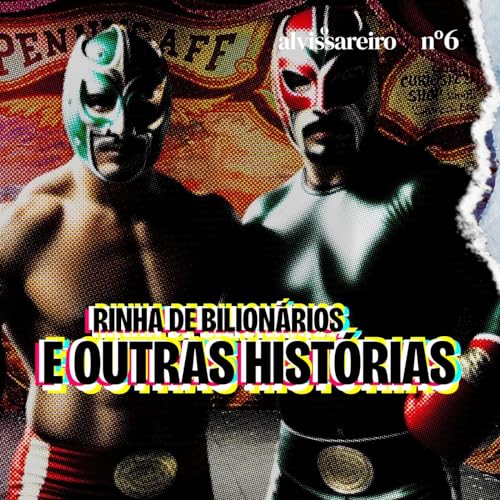 Rinha de bilion&aacute;rios e outras hist&oacute;rias (participa&ccedil;&atilde;o especial: Samir Salim Jr.)