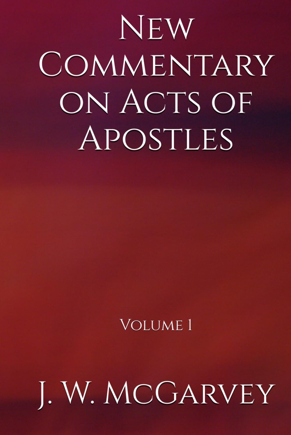 New Commentary on Acts of Apostles: Volume 1