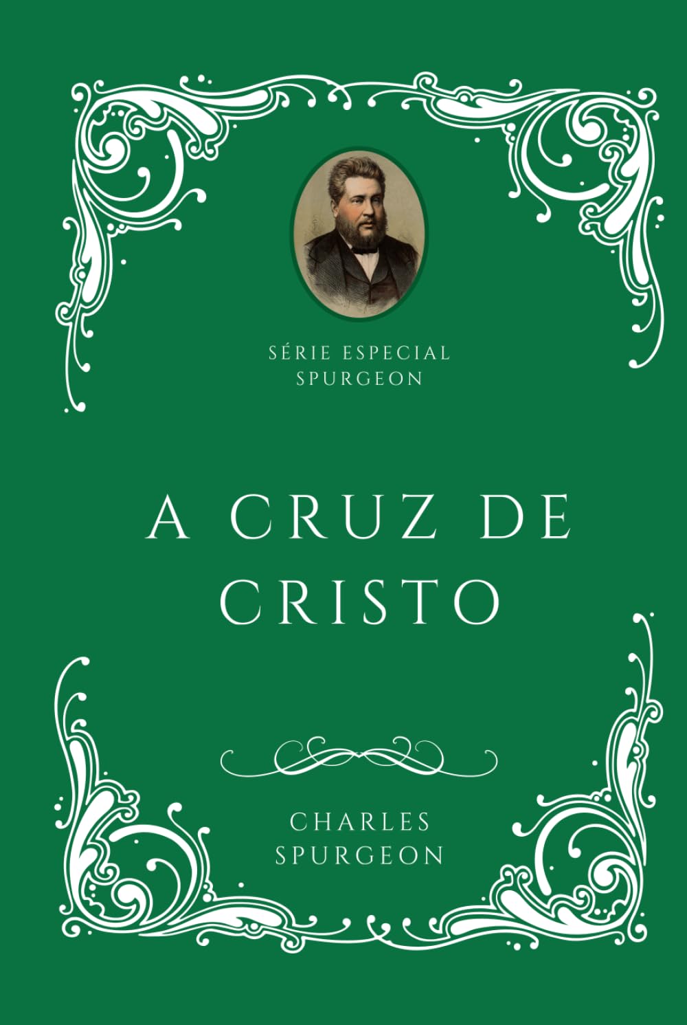 Série Especial Spurgeon - A Cruz de Cristo