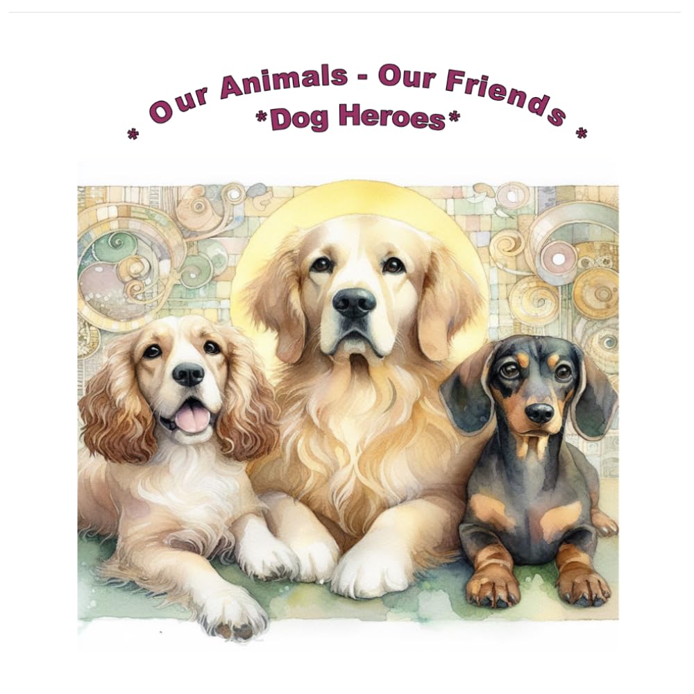 Our Animals - Our Friends: Dog Heroes (Reading Laughing Learning)