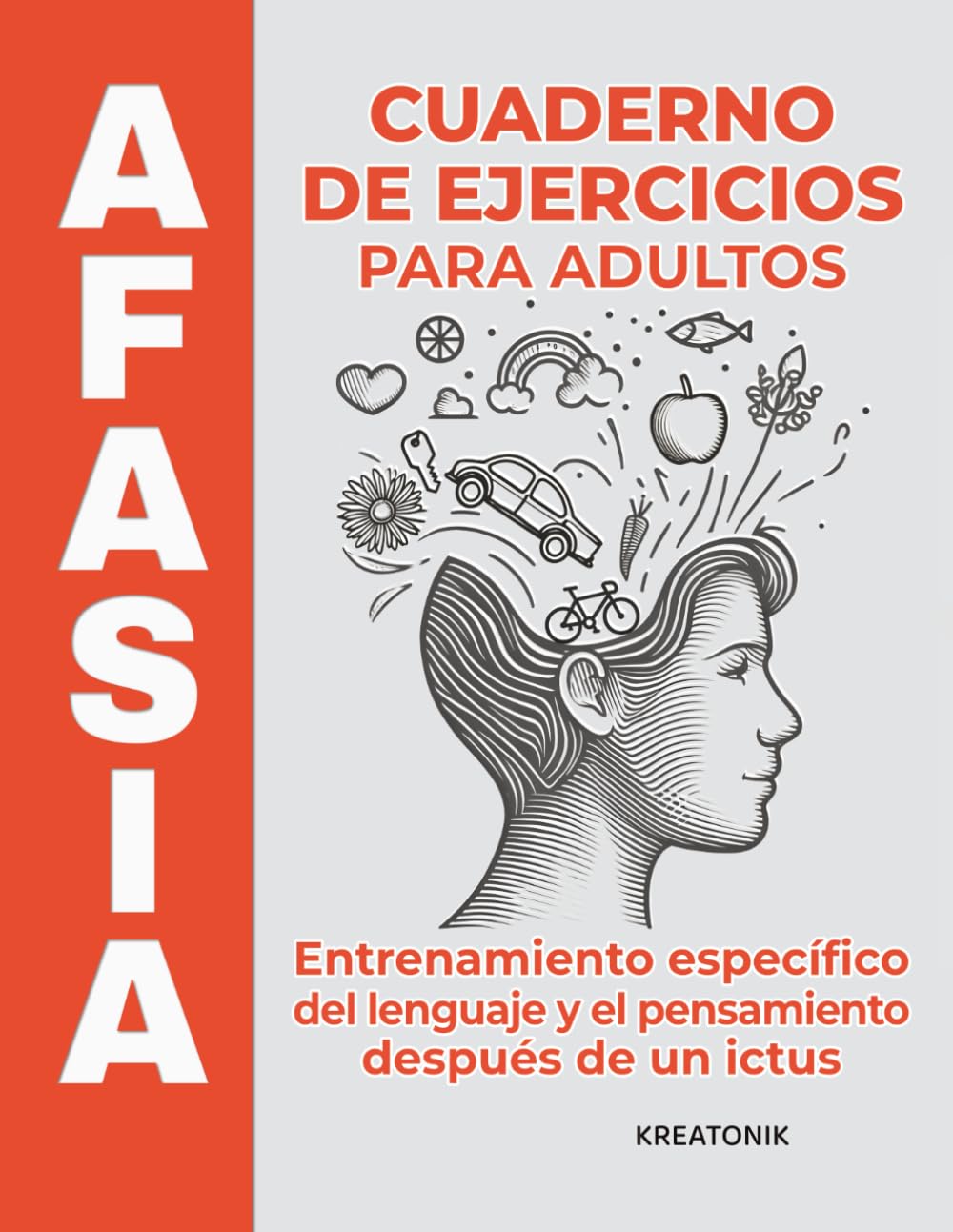 Afasia – Cuaderno de ejercicios para adultos: Entrenamiento específico del lenguaje y el pensamiento después de un ictus (Camino del lenguaje)