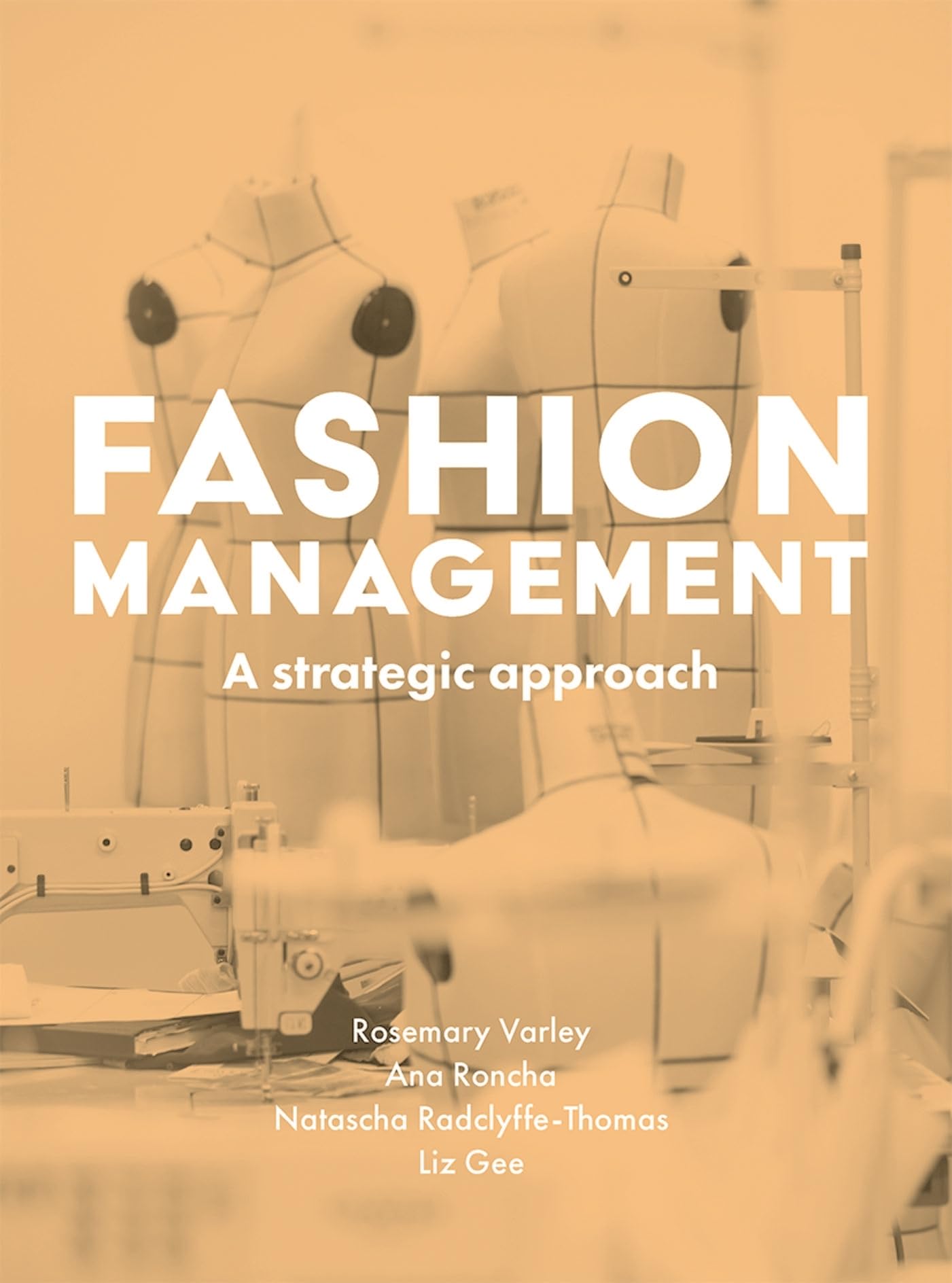 Red Globe Press Fashion Management: A Strategic Approach Paperback – Import, 26 November 2018