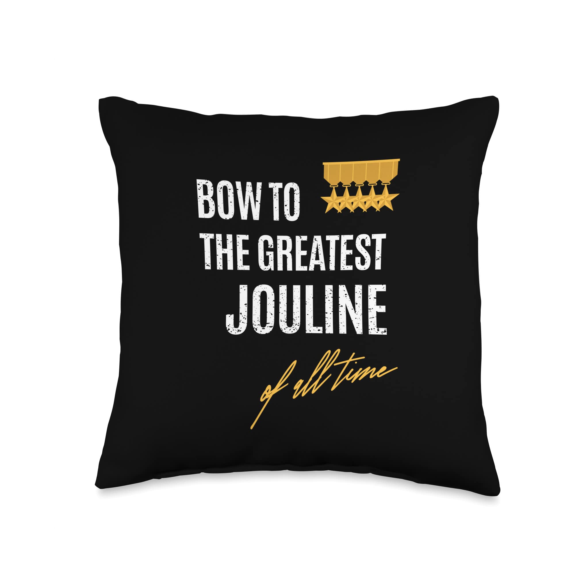Custom Jouline Gifts & Accessories for Women Bow to The Greatest Jouline of All Time First Given Name Throw Pillow, 16x16, Multicolor