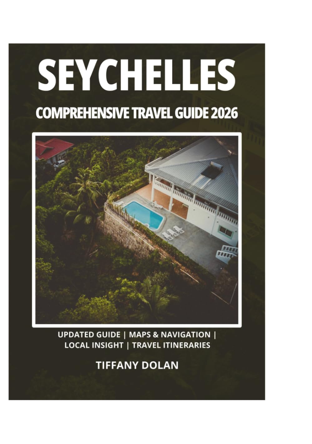 SEYCHELLES COMPREHENSIVE TRAVEL GUIDE 2026