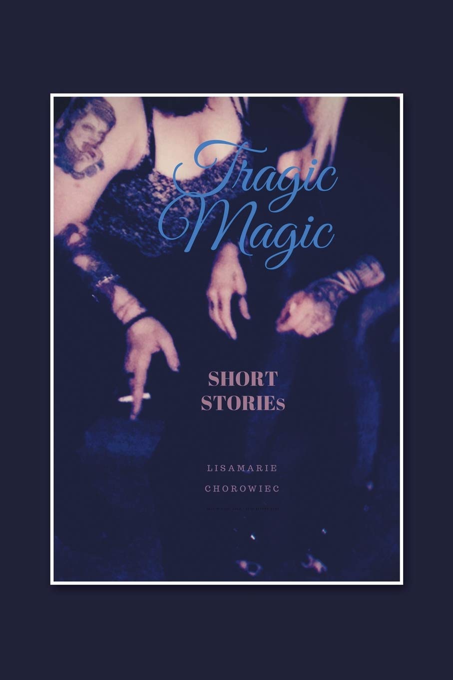 Tragic Magic: Short Stories
