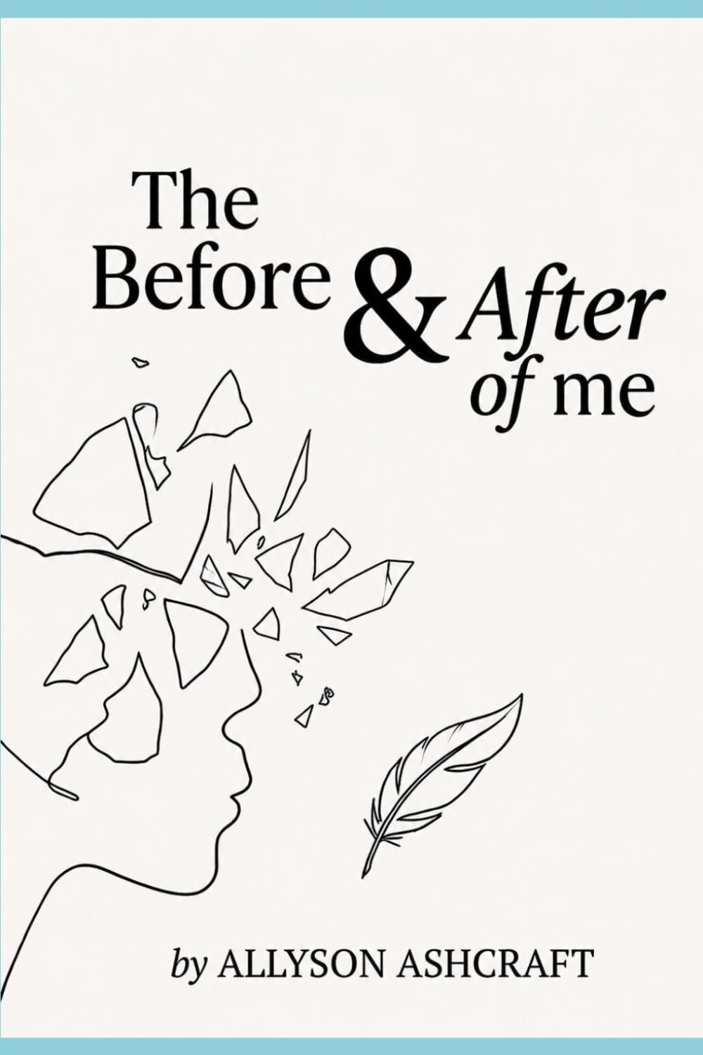 The Before & After of me
