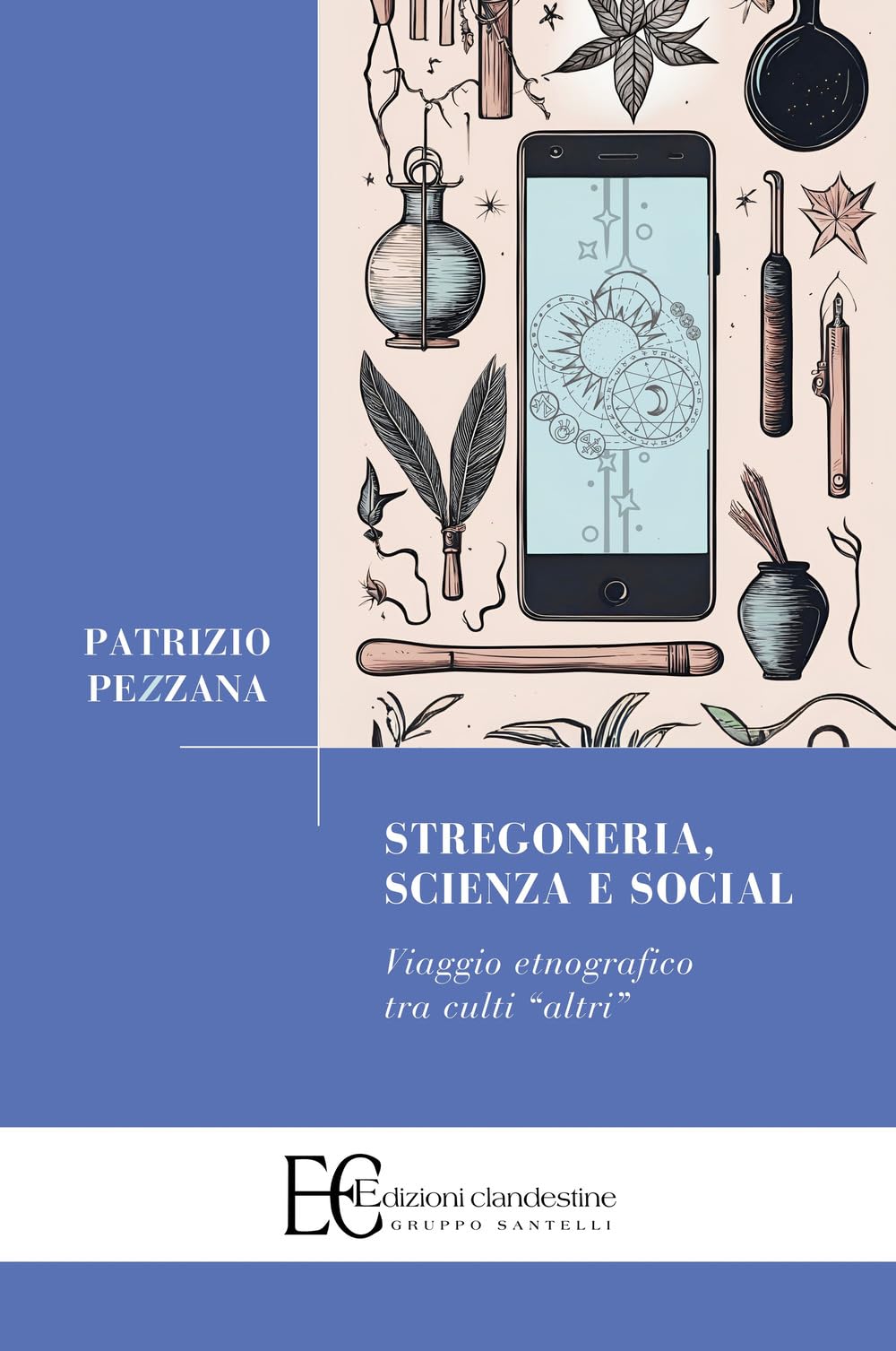 Stregoneria, Scienza E Social. Viaggio Etnografico Tra Culti «Altri» - 4