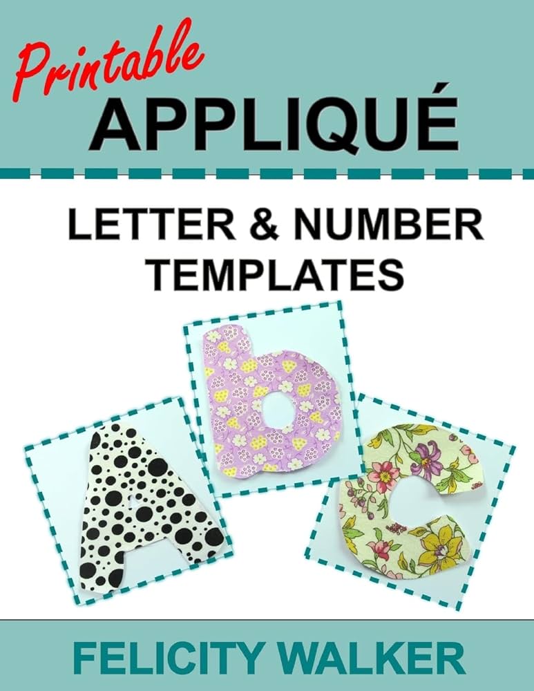 printable-applique-letter-number-templates-alphabet-patterns-with-uppercase-and-lowercase-letters-numbers-0-9-and-symbols-for-sewing-quilting-fabric-crafts-walker-felicity-9781512246483-amazon-com-books for Free Printable Alphabet Letters And Numbers Printable Applique Letter & Number Templates: Alphabet patterns with uppercase and lowercase letters, numbers 0-9, and symbols, for sewing, quilting, fabric, crafts: Walker, Felicity: 9781512246483: Amazon.com: Books for Free Printable Alphabet Letters And Numbers