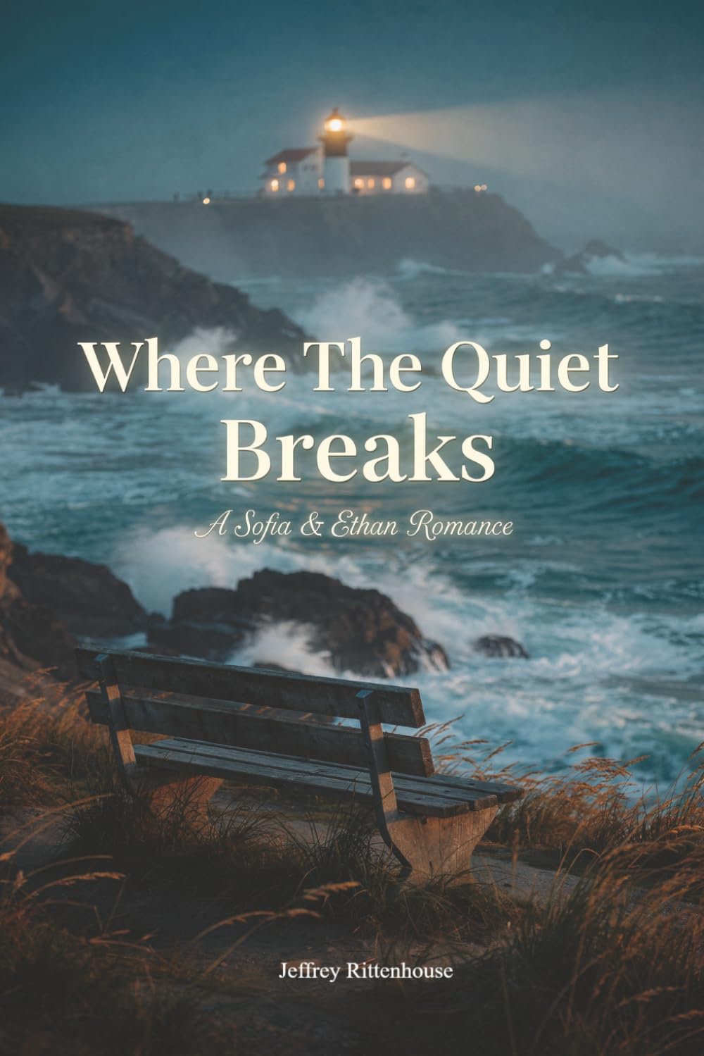Where the Quiet Breaks: Book Three in The Sofia & Ethan Series (Sofia and Ethan Novel Series)