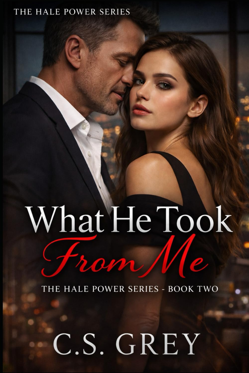 What He Took From Me: A Forbidden Power Romance