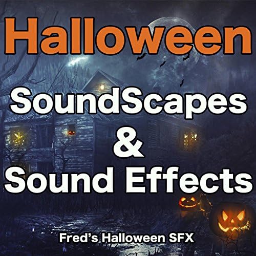 Halloween Soundscapes & Sound Effects Fred's Halloween