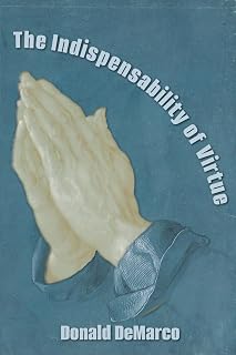 The Indispensability of Virtue