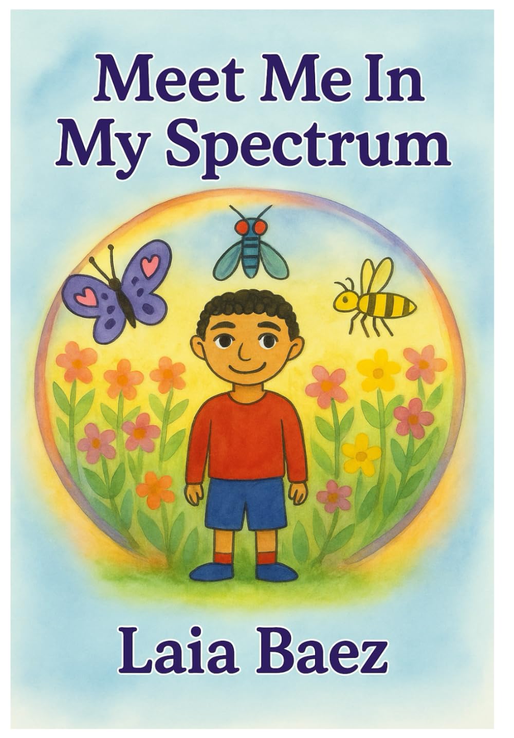 Meet Me In My Spectrum: A Gentle Story About Seeing One Another, Welcoming Our Differences, and Finding Ourselves in Each Other