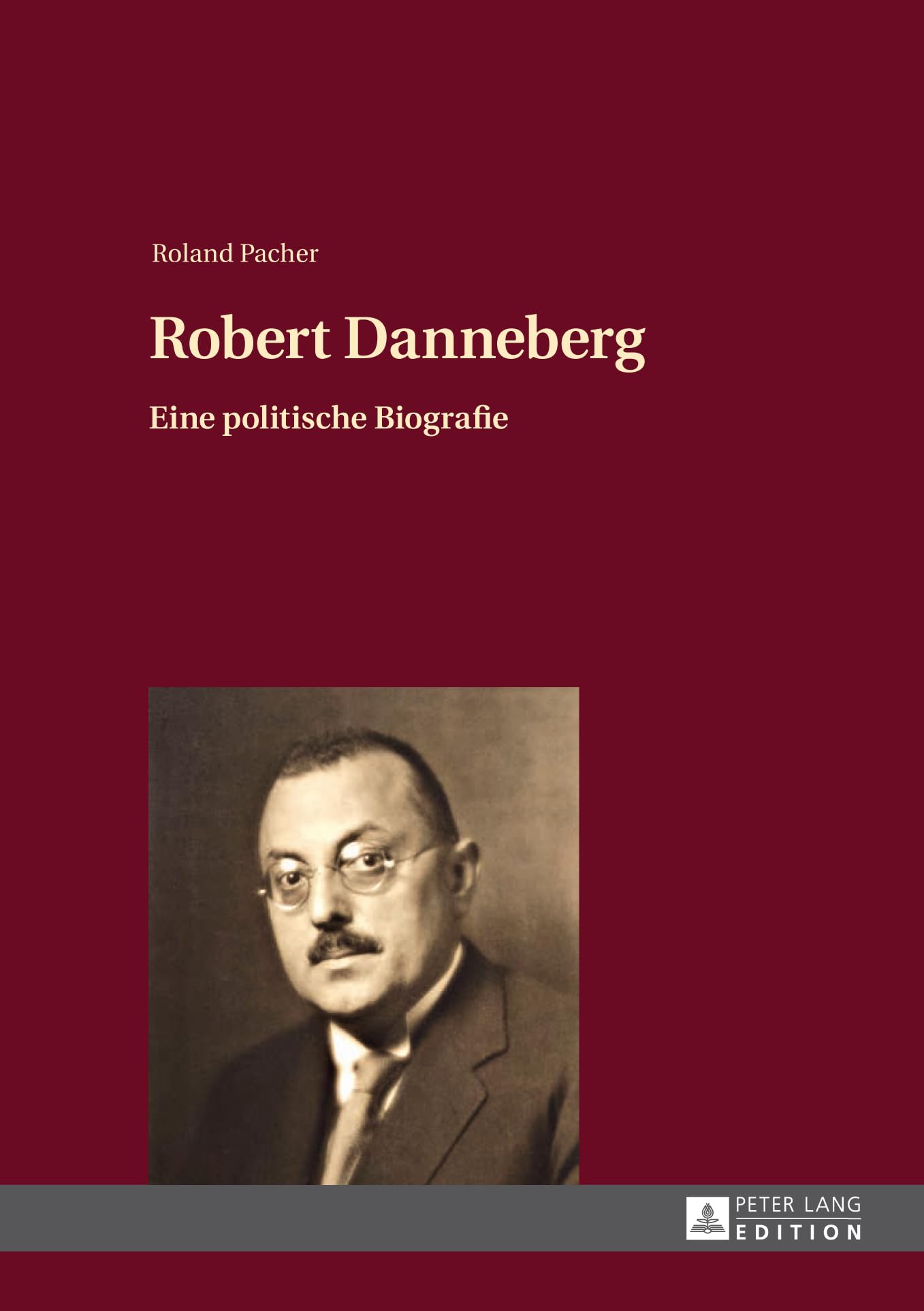 Robert Danneberg: Eine politische Biografie