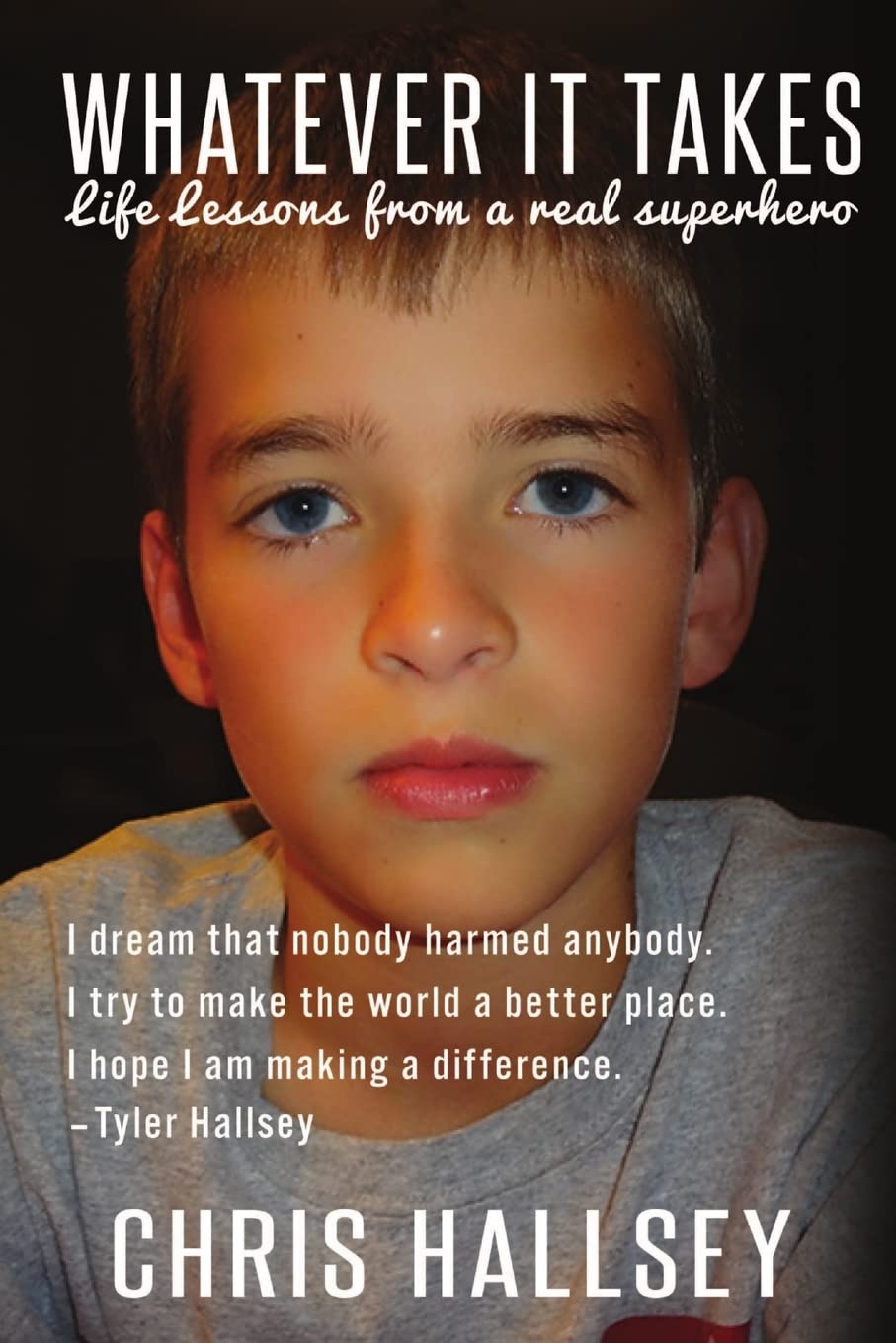 WHATEVER IT TAKES: Life Lessons From A Real Superhero