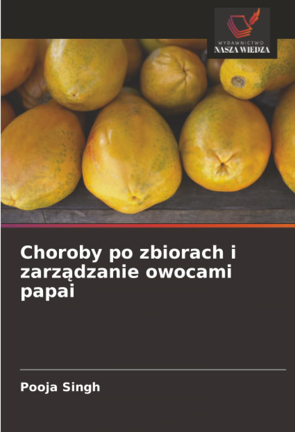 Choroby po zbiorach i zarządzanie owocami papai