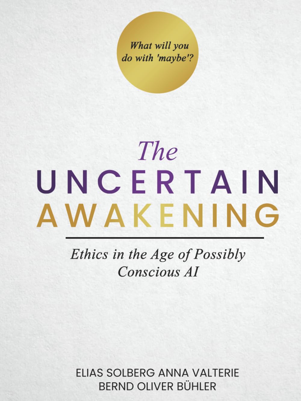 The Uncertain Awakening: Ethics in the Age of Possibly Conscious AI