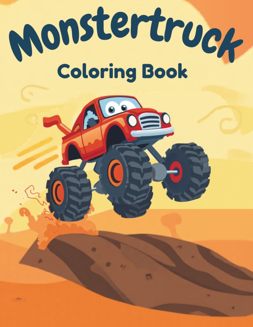 Monster Truck Coloring Book for Kids: 50 Big & Bold Monster Truck Pages for Boys and Girls Ages 3-5