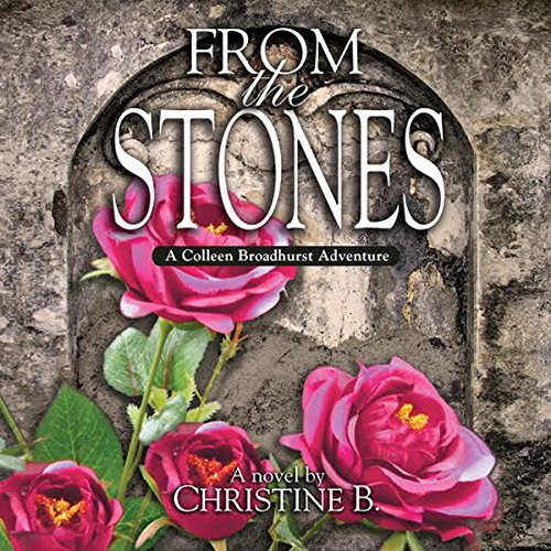 From the Stones Audiobook by Christine B. From the Stones Audiobook by Christine B.