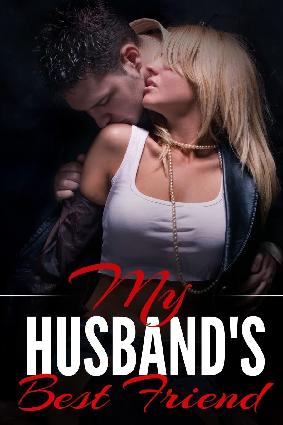My Husband's Best Friend: A Taboo Erotic Novella