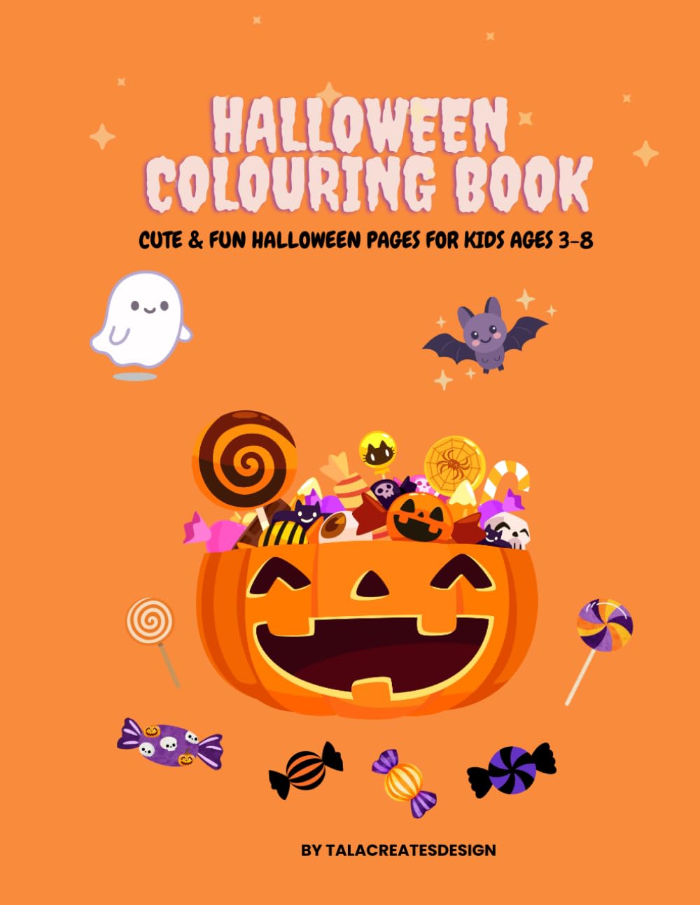 Halloween Colouring Book: Cute & Fun Halloween Pages for Kids Ages 3-8 (Colouring & Activity Books)